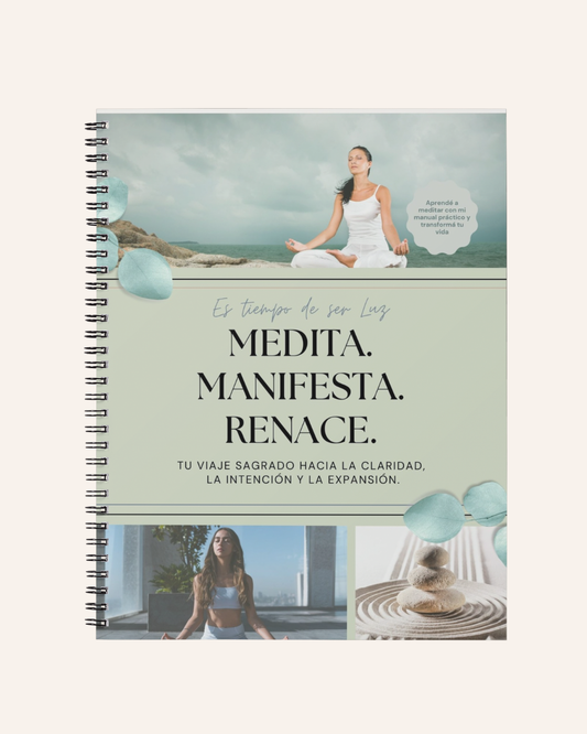 MEDITA, MANIFESTA, RENACE - Ebook espiritual