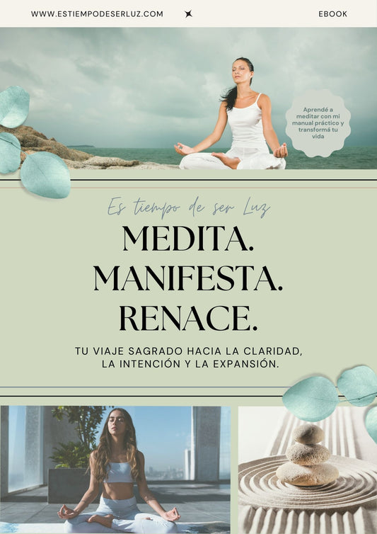 MEDITA, MANIFESTA, RENACE - Ebook espiritual